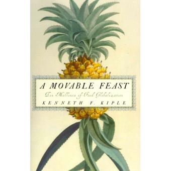 A Movable Feast - Ten Millennia of Food Globalization - Paperback - 2013 - 1