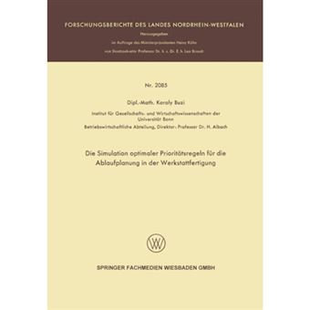 Die Simulation Optimaler Prioritatsregeln Fur Die Ablaufplanung in Der Werkstattfertigung - Paperback / softback - 1971 - 1