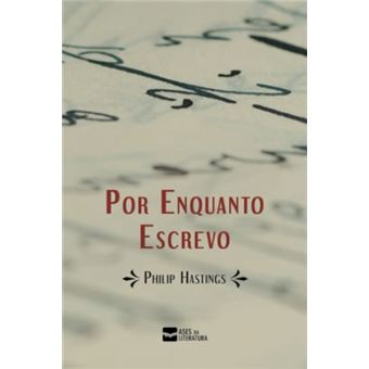 Por Enquanto Escrevo - 1