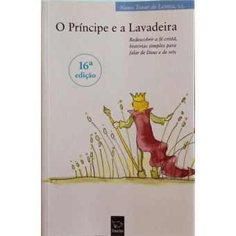 O príncipe e a lavadeira. [16.ª edição] - 1