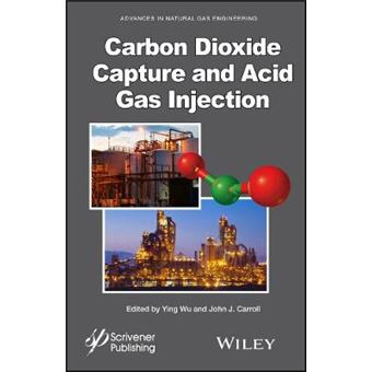 Carbon Dioxide Capture and Acid Gas Injection - 1