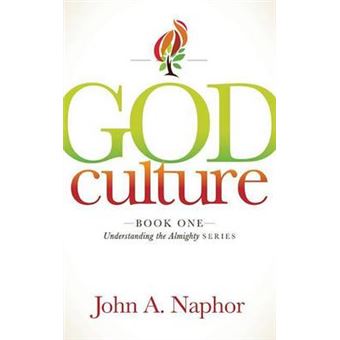 God Culture: Book One Of Understanding The Almighty Series - 1