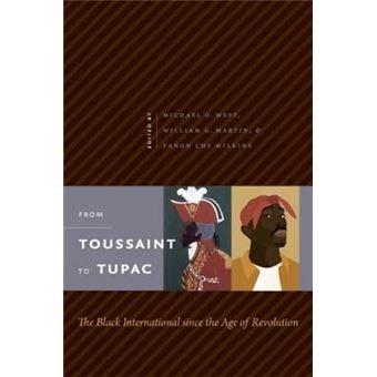 From Toussaint to Tupac - The Black International Since the Age of Revolution - Paperback - 2009 - 1