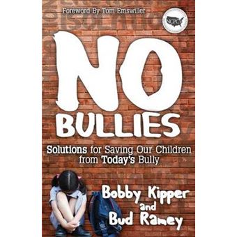 No BULLIES : Solutions for Saving Our Children from Today's Bully - 1
