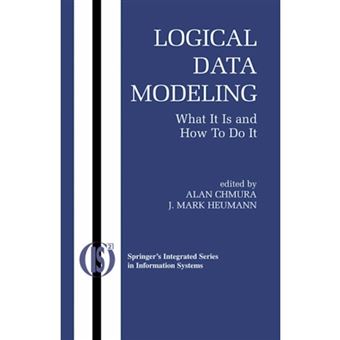 Logical Data Modeling - What it is and How to Do it - Hardback - 2004 - 1