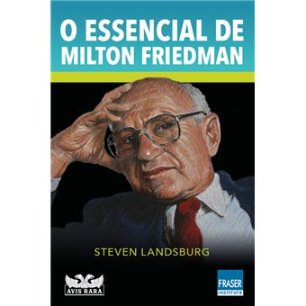 O essencial de Milton Friedman - 1