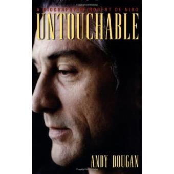 Untouchable: A Biography of Robert De Niro - 1