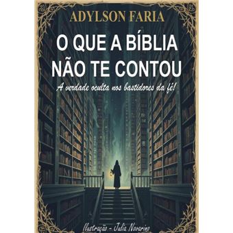 O Que A Bíblia Não Te Contou - 1