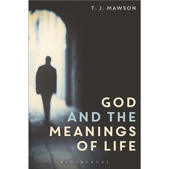 God and the Meanings of Life (What God Could and Couldn't Do to Make Our Lives More Meaningful) - 1