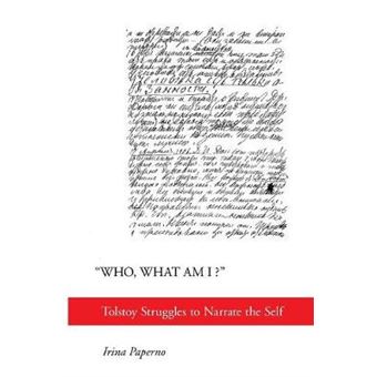 Who, What Am I Tolstoy Struggles To Narrate The Self - 1
