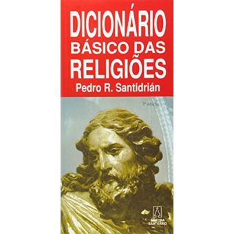 Dicionário Básico das Religiões - 1