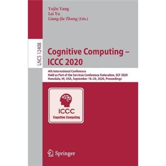 Cognitive Computing  ICCC 2020 4th International Conference, Held as Part of the Services Conference Federation, SCF 2020, Honolulu, HI, USA,  12408 Lecture Notes in Computer Science - 1