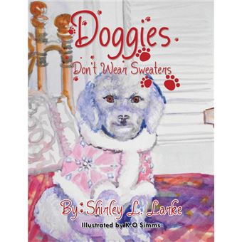 Doggies Don't Wear Sweaters - Paperback / softback - 2015 - 1