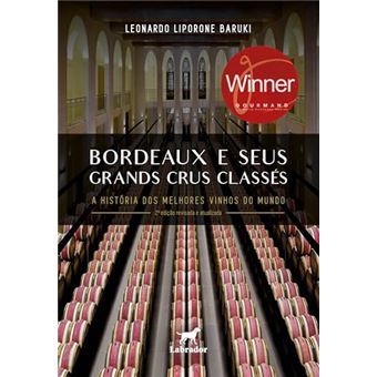 Bordeaux E Seus Grands Crus Classés A História Dos Melhores Vinhos Do Mundo 2A Edição - 1