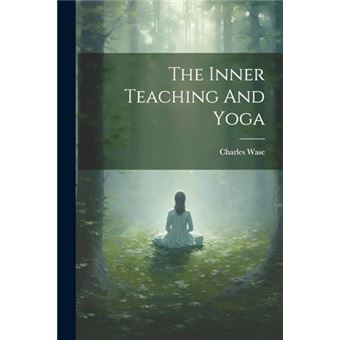 The Inner Teaching And Yoga - 1