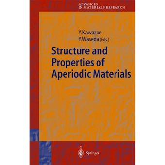 Structure and Properties of Aperiodic Materials - Applied Science to Systems with No-Long-Range Ordering - Hardback - 2003 - 1