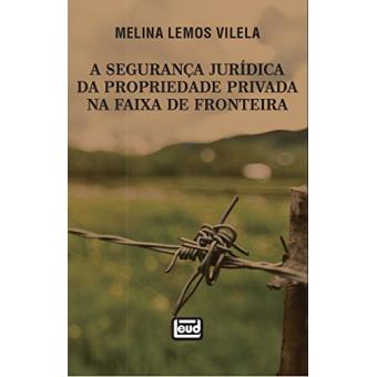 A Segurança Jurídica Da Propriedade Privada Na Faixa de Fronteira - 1