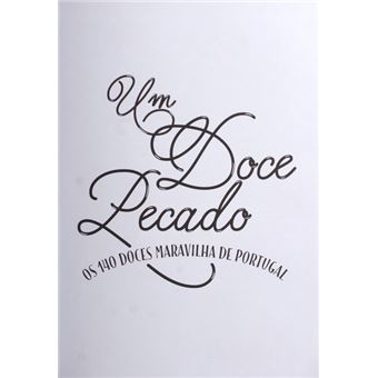 Um doce pecado, os 140 doces maravilha de portugal. - 1