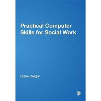 Practical Computer Skills For Social Work, Transforming Social Work Practice - 1