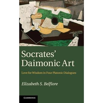 Socrates' Daimonic Art - Love for Wisdom in Four Platonic Dialogues - Hardback - 2012 - 1