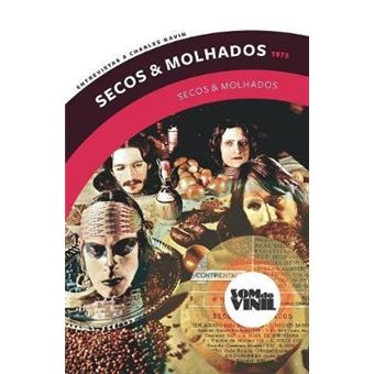 Secos & Molhados (1973) : Som do vinil, entrevistas a Charles Gavin - 1