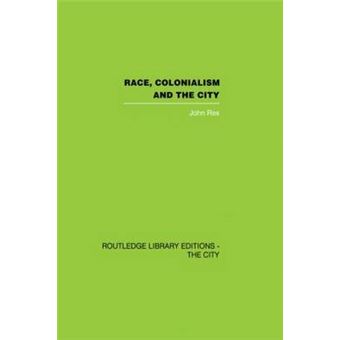 Race, Colonialism and the City - Paperback - 2013 - 1