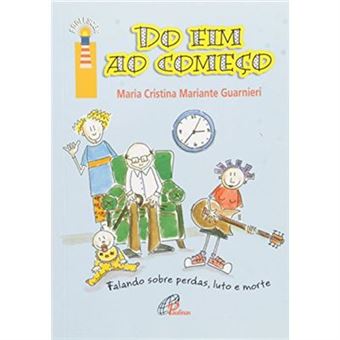Do Fim Ao Comeco Falando Sobre Perdas. Luto E Morte - 1