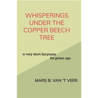 Whisperings Under The Copper Beech Tree - 21 Very Short Fairytales For Grown-Ups - 1
