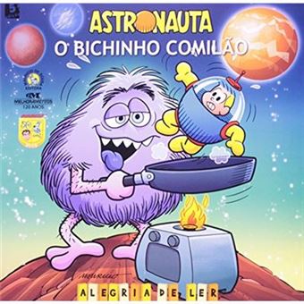 Astronauta. O Bichinho Comilão - 1