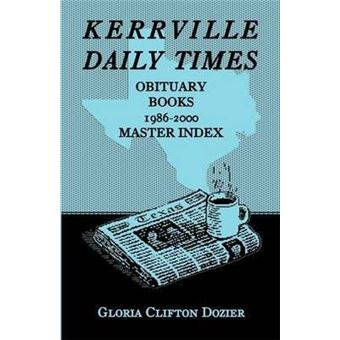 Kerrville Daily Times Obituary Books, , Master Index - 1