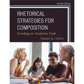 Rhetorical Strategies For Composition Cracking An Academic Code, 2Nd Edition - 1