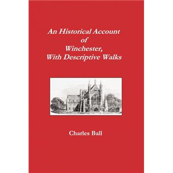An Historical Account of Winchester, With Descriptive Walks - Paperback - 2009 - 1