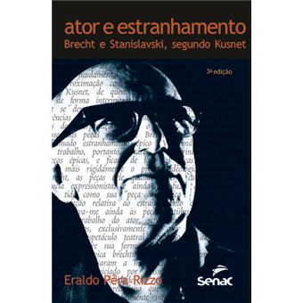 Ator e estranhamento: Brecht e Stanislavski, segundo Kusnet - 1