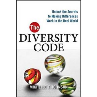 The Diversity Code - Unlock the Secrets to Making Differences Work in the Real World - Paperback - 2010 - 1
