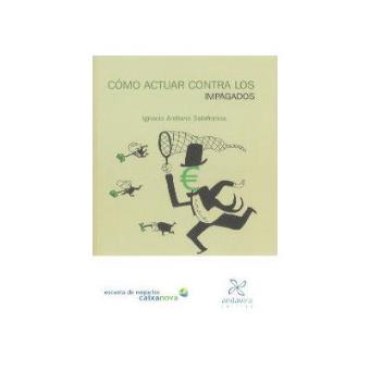 Como Actuar Contra Los Impagados - 1