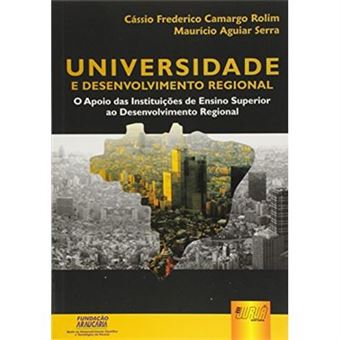 Universidade E Desenvolvimento Regional. O Apoio Das Instituições De Ensino Superior Ao Desenvolvimento Regional - 1