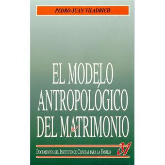 El Modelo Antropológico Del Matrimonio - 1