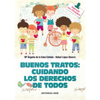 Buenos Tratos: Cuidando Los Derechos De Todos - 1