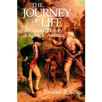 The Journey of Life - A Cultural History of Aging in America - Paperback - 1992 - 1