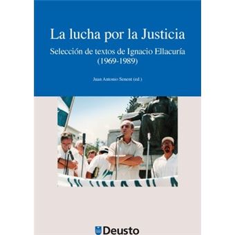 La Lucha Por La Justicia : Selecciaon de Textos de Ignacio Ellacuraia (1969-1989) - 1