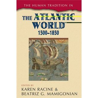 The Human Tradition in the Atlantic World, 1500-1850 - 1