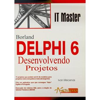 Delphi 6 - Desenvolvendo Projetos - 1