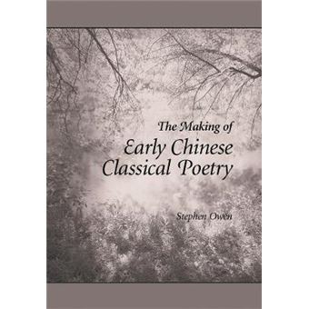 The Making of Early Chinese Classical Poetry - Hardback - 2006 - 1