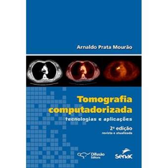 Tomografia Computadorizada. Tecnologias E Aplicações - 1