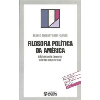 Filosofia Política Da América - Coleção Questões Da Nossa Época 111 - 1