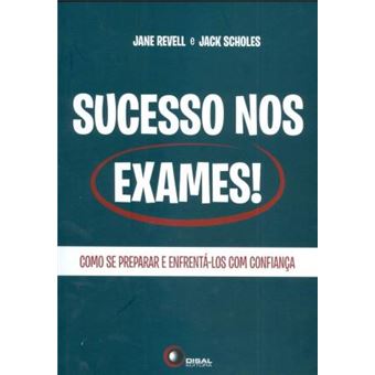 Sucesso nos Exames. Como Se Preparar e Enfrentá-Los com Confiança - 1