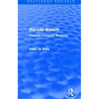 Harold Bloom - Towards Historical Rhetorics - Hardback - 2014 - 1