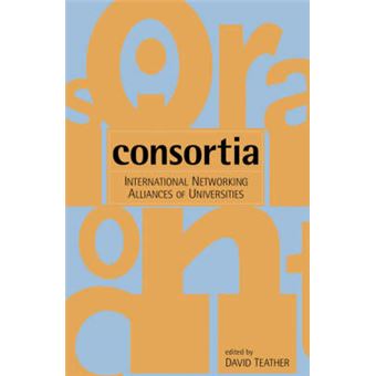 Consortia - International Networking Alliances of Universities - Paperback - 2004 - 1