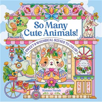 So Many Cute Animals! Sweet and Whimsical Scenes to Color - 1