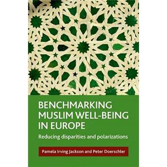 Benchmarking Muslim Well-Being in Europe - Reducing Disparities and Polarization - Hardback - 2012 - 1